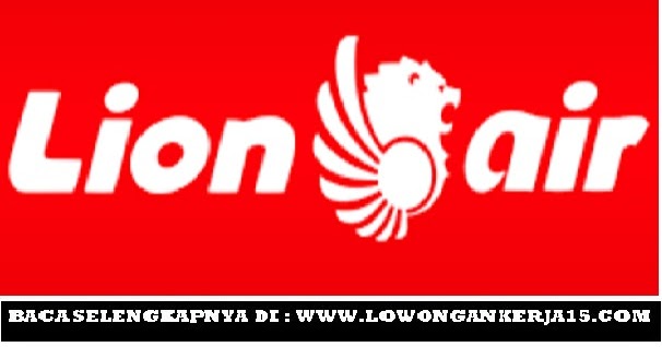 Lowongan Kerja Terbaru Lion Air Group Tingkat Pendidikan 