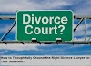 How to Thoughtfully Choose the Right Divorce Lawyer for Your Situation?