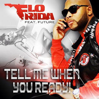 Flo Rida Tell Me When You Ready Lyrics
