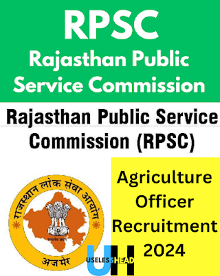 राजस्थान लोक सेवा आयोग (RPSC) ने RPSC Agriculture Officer Online 2024