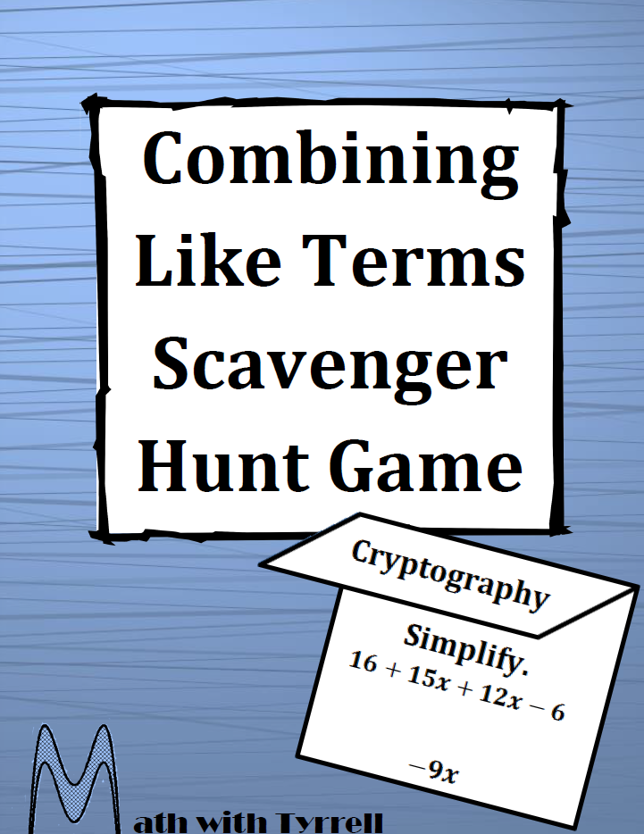 https://www.teacherspayteachers.com/Product/Combining-Like-Terms-Scavenger-Hunt-Game-715409