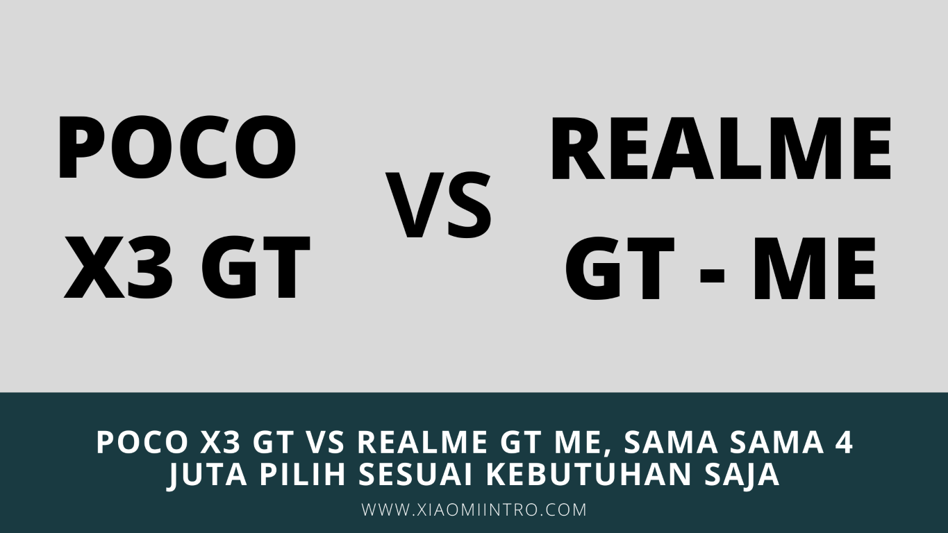 Poco X3 GT vs Realme GT Master Edition
