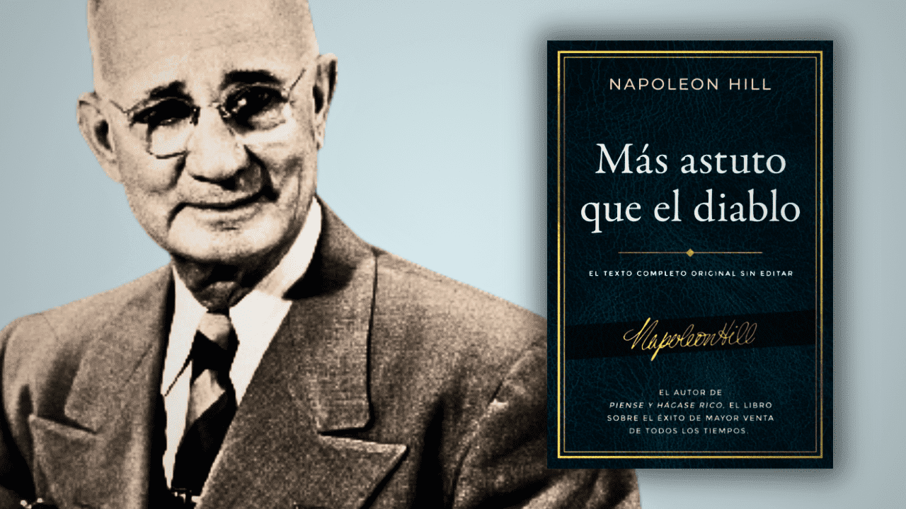 RESUMEN DEL LIBRO MÁS ASTUTO QUE EL DIABLO DE NAPOLEON HILL: ESTRATEGIAS  PARA EL ÉXITO Y LA SUPERACIÓN PERSONAL