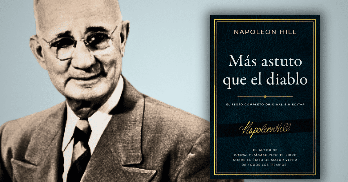 Napoleon Hill - MÁS ASTUTO QUE EL DIABLO (Audiolibro Resumen