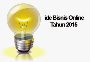 Ide Bisnis Online di tahun 2015