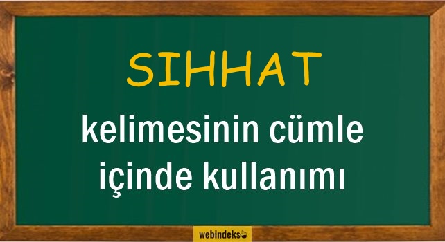 Sıhhat İle İlgili Cümleler, Kısa Cümle İçinde Kullanımı