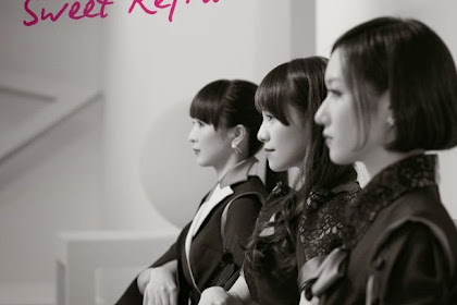 [Lirik+Terjemahan] Perfume - Sweet Refrain (Refrain Yang Manis)