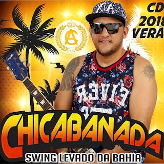 Chicabanada NOVO CD 2018 - Só Músicas Boas (SEM VINHETAS)