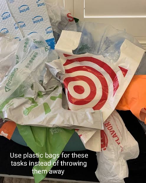 Instead of storing things, you can also use plastic bags for these tasks