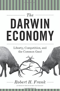 The Darwin Economy – Liberty, Competition, and the Common Good