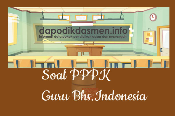 Contoh Soal dan Pembahasan PPPK Guru Bahasa Indonesia