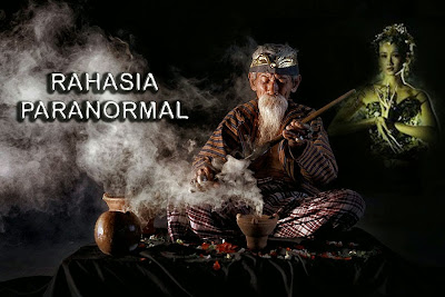 Inilah Rahasia Kehebatan Para Dukun & Paranormal