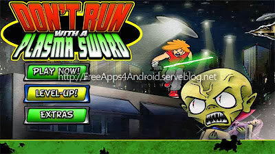 Don't Run With a Plasma Sword Free Apps 4 Android