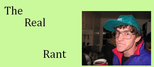 The Real Rant