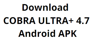 Download COBRA ULTRA+ 4.7 Android APK