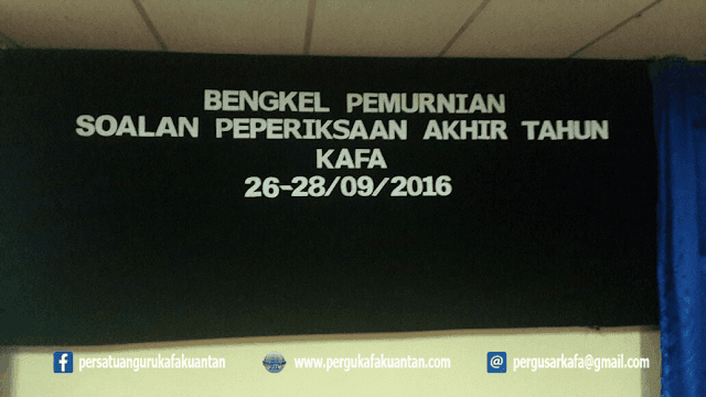 Bengkel Pemurnian Soalan Peperiksaan Akhir Tahun KAFA 2016