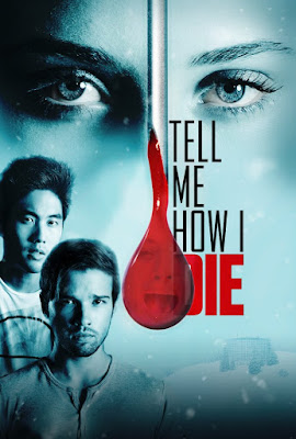 TELL ME HOW I DIE (2016)