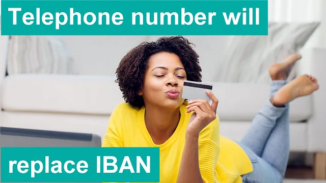 Telephone number will replace IBAN