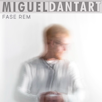 Miguel Dantart, Fase Rem