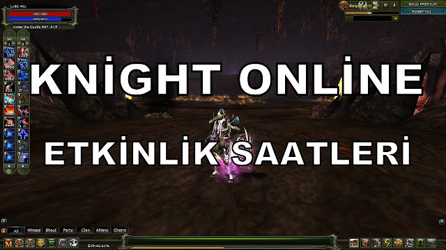 Knight Online Güncel Etkinlik Saatleri (Bdw, Jr, Chaos, Savaş, Bf, Ft, Krowaz, Utc, Restart)