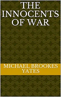 The Innocents of War - WW1 War Fiction by Michael Yates - book promotion sites