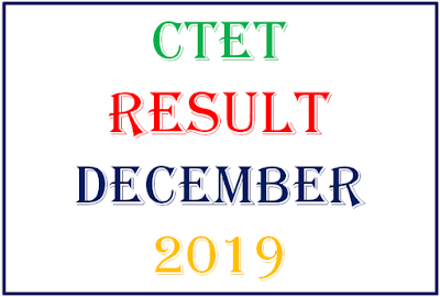 CTET RESULT DECEMBER 2019 , CTET RESULT 2019,