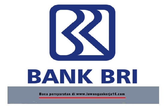 Seleksi Lowongan Kerja Bank Rakyat Indonesia (Persero 