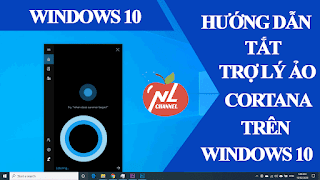 Hướng dẫn tắt trợ lý ảo Cortana trên Windows 10 không dùng phần mềm