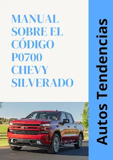 [P0700 CHEVY SILVERADO] 《 Reparación Paso a Paso y Manual gratis》