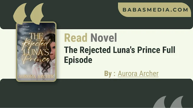 Cover The Rejected Luna's Prince Novel By Aurora Archer