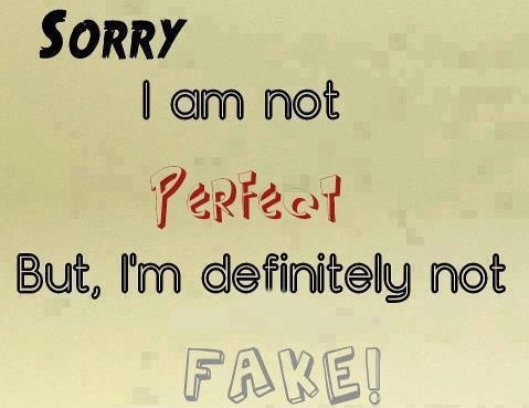 Sorry I am not PERFECT- Attitude Quotes ~ English SMS & Quotes