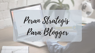 peran strategis para blogger