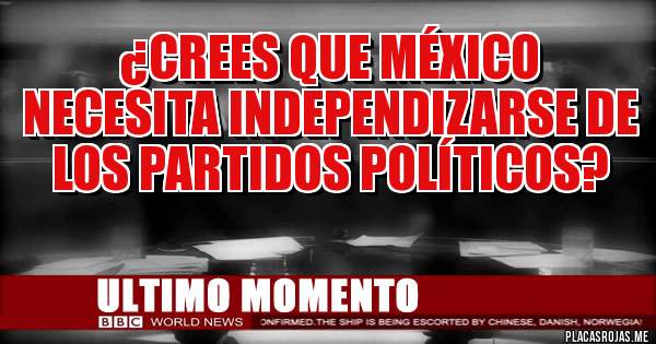 Lanzan iniciativa para que desparezcan TODOS LOS partidos políticos en México ¿Estas de acuerdo?