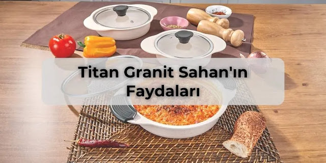 Titan Granit Sahan'ın Faydaları