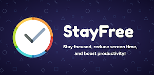 [Latest App] StayFree - Stay Focused
