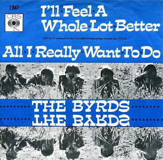 All i really want to do - I'll feel a whole lot better - THE BYRDS (single 1965)