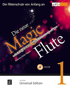 Die neue Magic Flute 1 mit CD, für Flöte: Die erfolgreiche Flötenschule jetzt in umfassend überarbeiteter Neuausgabe mit CD: Die erfolgreiche ... mit Klavierbegleitung. Ausgabe mit CD.