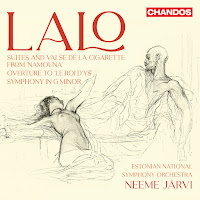 New Album Releases: LALO - SUITES AND VALSE DE LA CIGARETTE FROM NAMOUNA; OVERTURE TO LE ROI D'YS; SYMPHONY IN G MINOR (Neeme Järvi, Estonian National Symphony Orchestra)