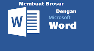 Cara Gampang Membuat Brosur dengan Microsoft Word