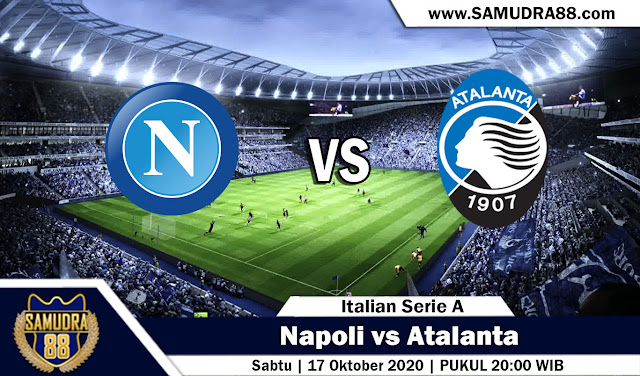 Prediksi Bola Terpercaya Napoli vs Atalanta 17 Oktober 2020