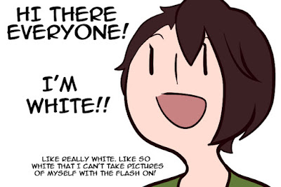 drawing of a smiling woman with words: "hi there everyone! I'm white!! Like really white. Like so white that I can't take pictures of myself with the flash on!"