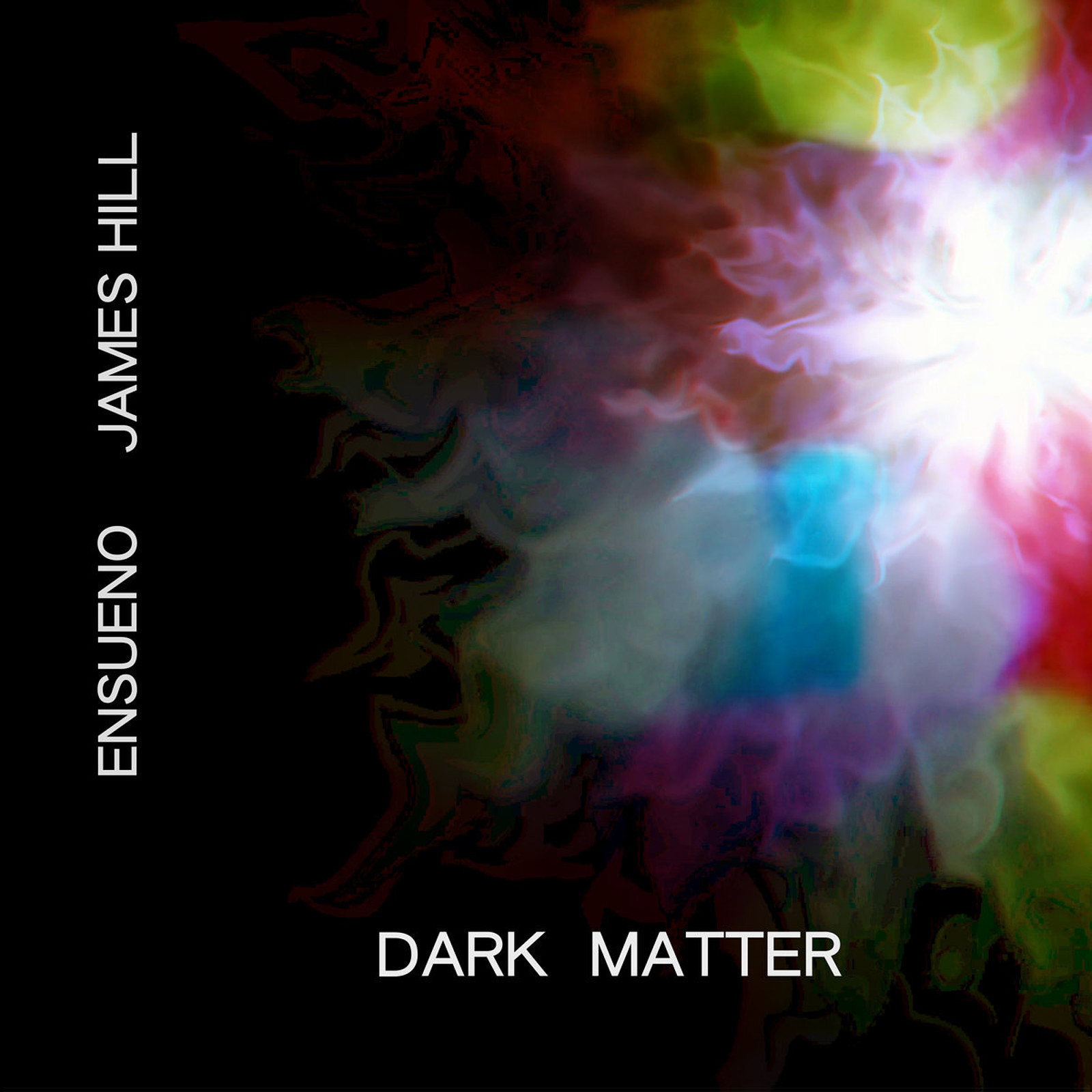 Ensueno & James Hill — 2016 — Dark Matter