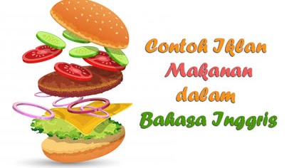 10 Contoh Iklan Makanan Dalam Bahasa Inggris Dan Gambarnya Contohtext