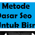 3 Metode Dasar Seo Untuk Bisnis