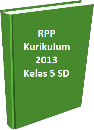 RPP Kurikulum 2013 Kelas 5 SD  Pusat Info Guru
