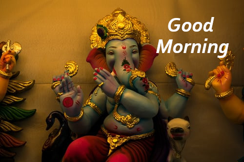 Good Morning Ganesh Ji