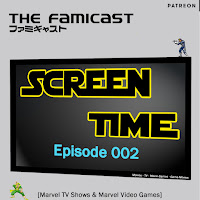 Famicast Screen Time: Episode 002 - Marvel Superheroes on Netflix