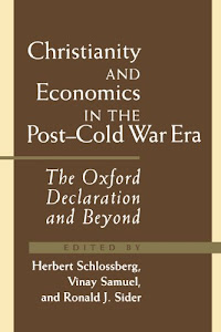 Christianity and Economics in the Post-Cold War Era: The Oxford Declaration and Beyond