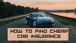 How to find Cheap Car Insurance