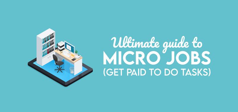 Best Micro Jobs Website to make money fast in 2022
